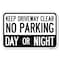 Signmission Keep Driveway Clear No Parking Day or Night Heavy-Gauge Aluminum Sign, 12" x 18", A-1218-24628 A-1218-24628 - alternate 1